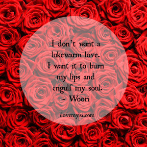 don’t want a lukewarm love.