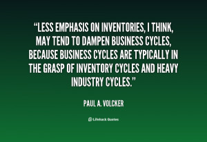 quote-Paul-A.-Volcker-less-emphasis-on-inventories-i-think-may-140709 ...