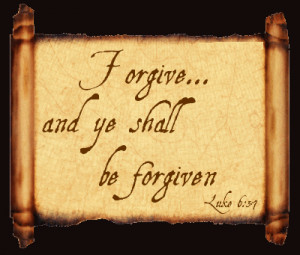 Forgive And Ye Shall