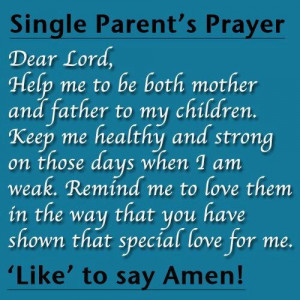 More like this: prayer , single parent and parents .