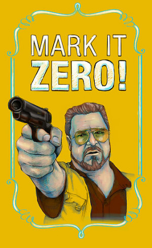 BIG LEBOWSKI- Walter Sobchak- Mark it zero! by MichelleEatough
