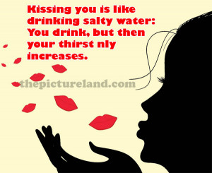 ... You With Pictures And Sayings About Kissing You Is Like Salty Water