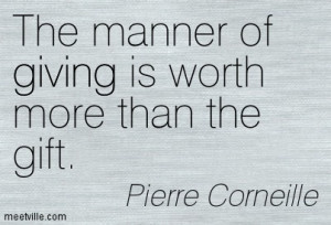 Quotation-Pierre-Corneille-gifts-giving-Meetville-Quotes-13401