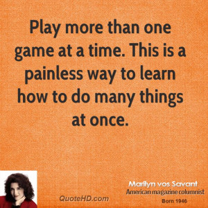 ... time. This is a painless way to learn how to do many things at once