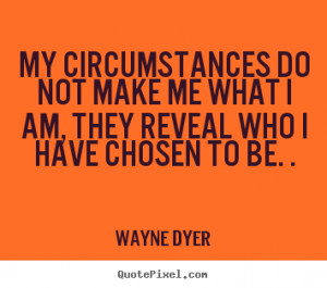 ... inspirational quote from wayne dyer customize your own quote image