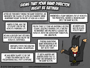 13191888492010-11-09-Signs-That-Your-Band-Director-Might-Be-Batman.jpg