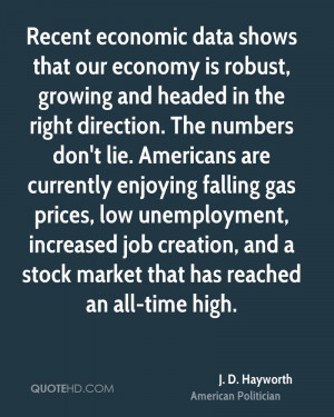 ... gas prices, low unemployment, increased job creation, and a stock