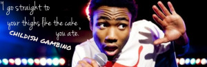 Facebook Cover of Childish gambino quote. Funny as hell.