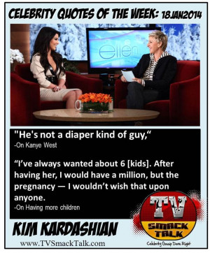 Kim Kardashian - Celebrity Quotes of the Week: 14JAN2014