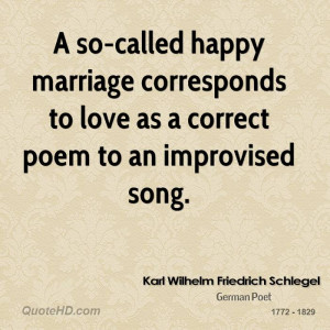 so-called happy marriage corresponds to love as a correct poem to an ...