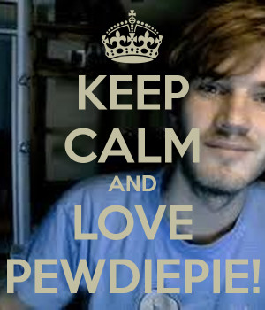 Love Pewdiepie And Carry
