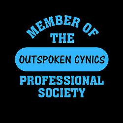 member_of_the_outspoken_cynics_professional_societ.jpg?height=250 ...