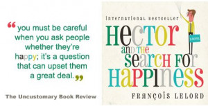 Hector and the Search for Happiness by Francois Lelord