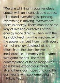 ... , Nikola Tesla Quotes, Philosophy, Nikolatesla, New Age, Earth