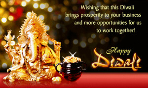 Wishing That This Diwali Brings Prosperity To Your Business And More ...