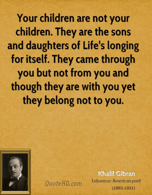 khalil-gibran-khalil-gibran-your-children-are-not-your-children-they ...