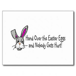 Hand Over The Easter Eggs And Nobody Gets Hurt Postcard