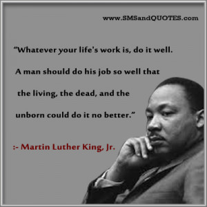 Whatever your life's work is, do it well. A man should do his job so ...