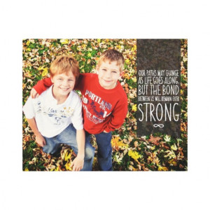 Sibling Bond Quote with Your Photo Stretched Canvas Prints