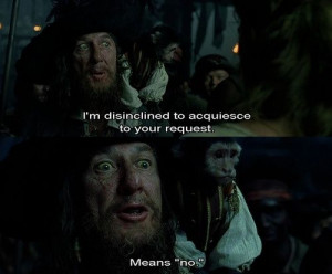 ... quotes in the movie! One of the many reasons Barbossa is the best