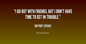 Going Out With Friends Quotes