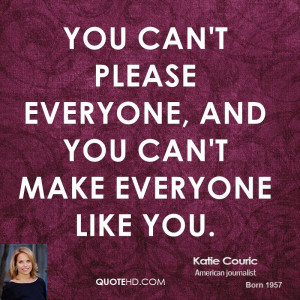 katie-couric-katie-couric-you-cant-please-everyone-and-you-cant-make ...