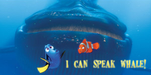 Nemo #Dory #Ellen #Speak whale