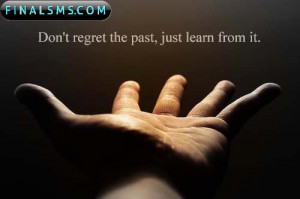 Don’t Regret The Past