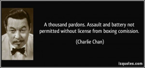 thousand pardons. Assault and battery not permitted without license ...