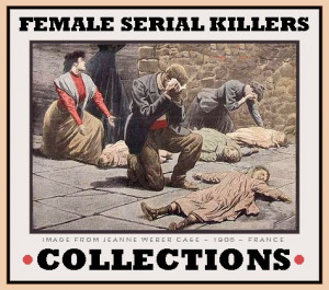 History Misandry The Creepiest Female Serial Killer Quotations