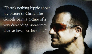 Christian Quotes by Bono with a short biography of Bono. Bono claims ...
