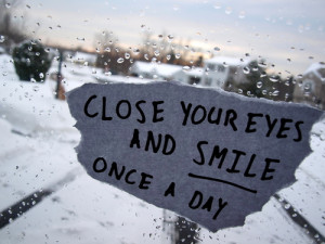 How to Quote – close your eyes and smile once a day