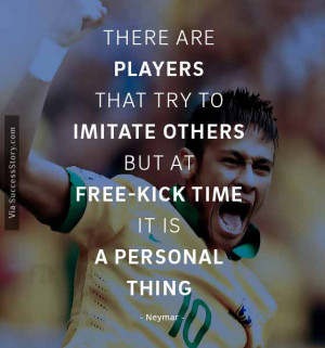 Neymar Best Soccer Quotes