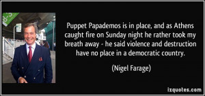 Puppet Papademos is in place, and as Athens caught fire on Sunday ...