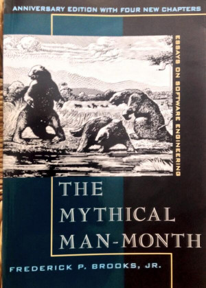 The Mythical Man-Month - Essays on Software Engineering, by Frederick ...