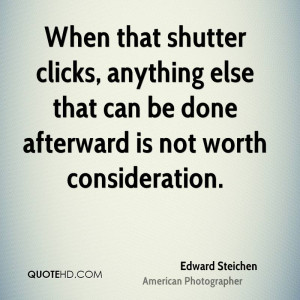 When that shutter clicks, anything else that can be done afterward is ...