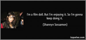 film doll. But I'm enjoying it. So I'm gonna keep doing it ...