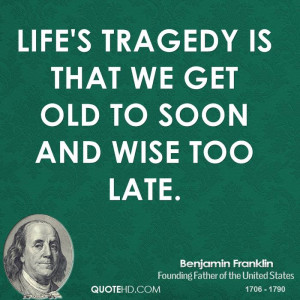 Benjamin Franklin Life Quotes