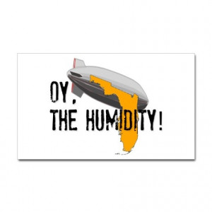 Oy, The Humidity! Sticker (Rectangle) #Florida #humor