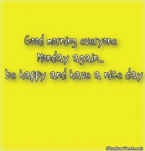 Have A Good Monday Quotes 