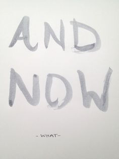 and now what new beginnings new mind sets new feelings let it begin