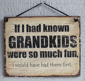 Wood Signs with Sayings | ... FUN Grandparent Funny Humor Quote Saying ...