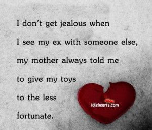 DOn’t Get Jealous When I See My Ex…