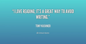Love Reading It’s A Great Way To Avoid Writing - Books Quotes