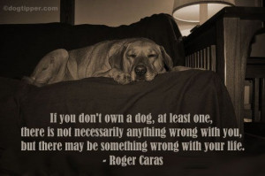 So many good dog quotes from Roger Caras!