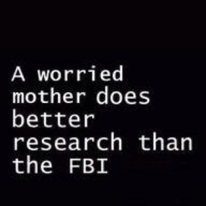 worried mother does better research than the FBI