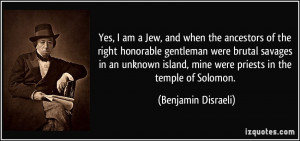 Yes, I am a Jew, and when the ancestors of the right honorable ...