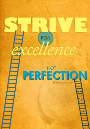 Strive for excellence