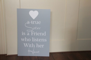 True Sister Quotes Friend Who Listens With Her