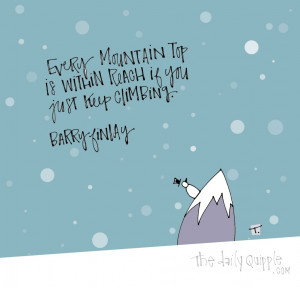 ... keep climbing keep looking up motivational quotes mountain mountain